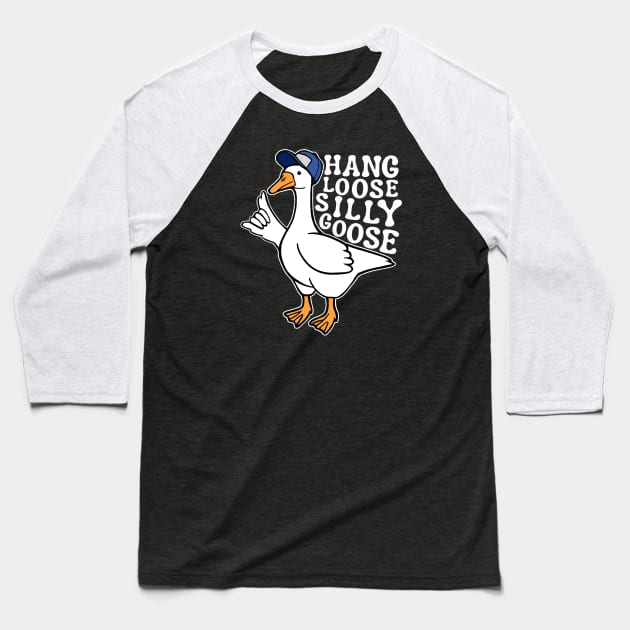 Hang Loose Silly Goose with Baseball Hat Baseball T-Shirt by Downtown Rose